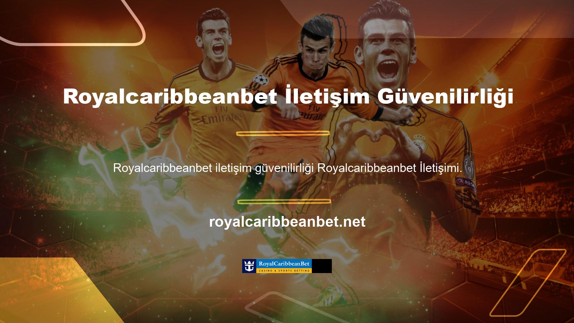 Tabii ki, Royalcaribbeanbet iletişiminin güvenilirliği önemli bir faktördür